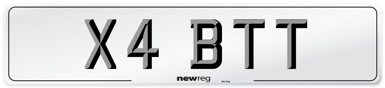 X4 BTT Number Plate from New Reg